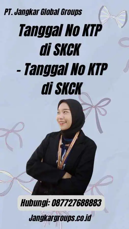 Tanggal No KTP di SKCK - Tanggal No KTP di SKCK