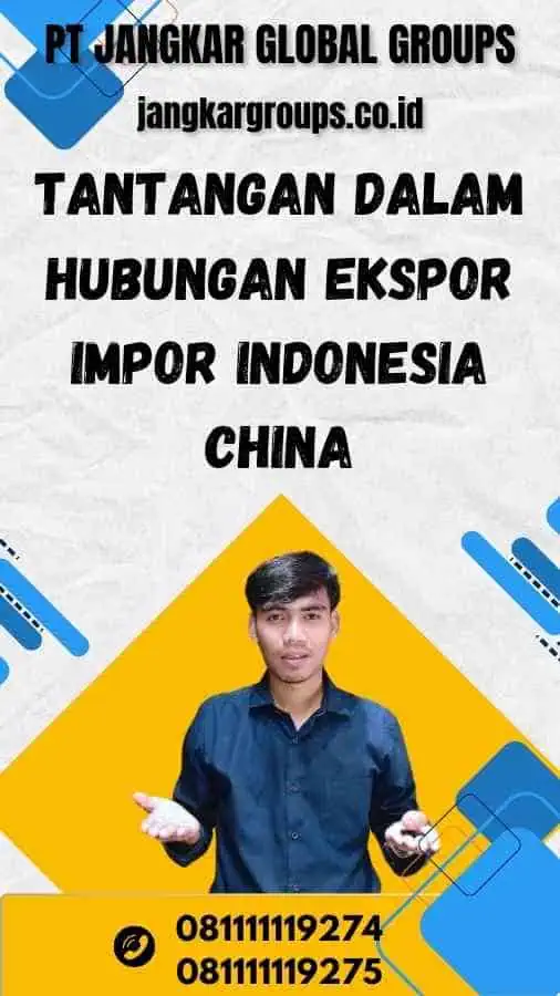 Tantangan Dalam Hubungan Ekspor Impor Indonesia China