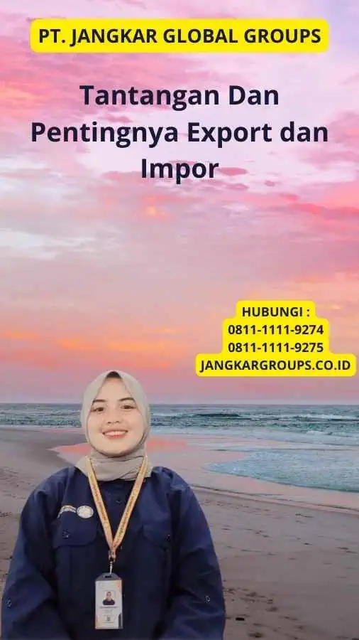 Tantangan Dan Pentingnya Export dan Impor