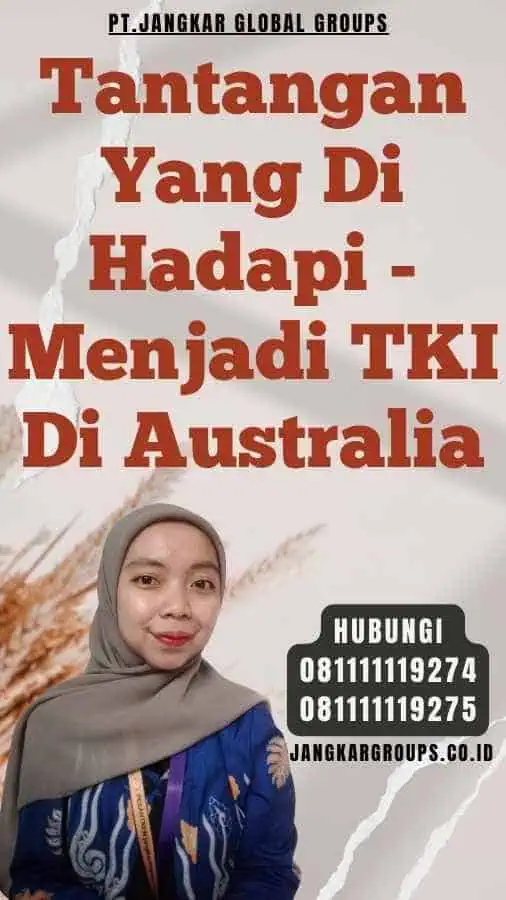 Tantangan Yang Di Hadapi - Menjadi TKI Di Australia