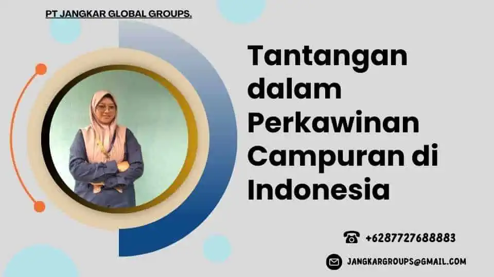 Tantangan dalam Perkawinan Campuran di Indonesia - Hak dan Kewajiban Perkawinan Campuran di Indonesia