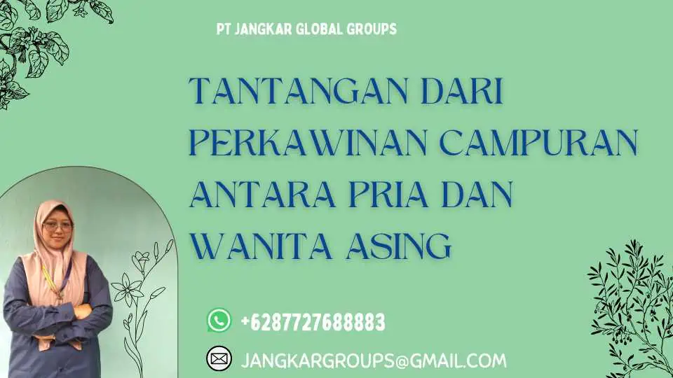 Tantangan dari Perkawinan Campuran antara Pria dan Wanita Asing