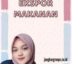 Tata Cara Ekspor Makanan