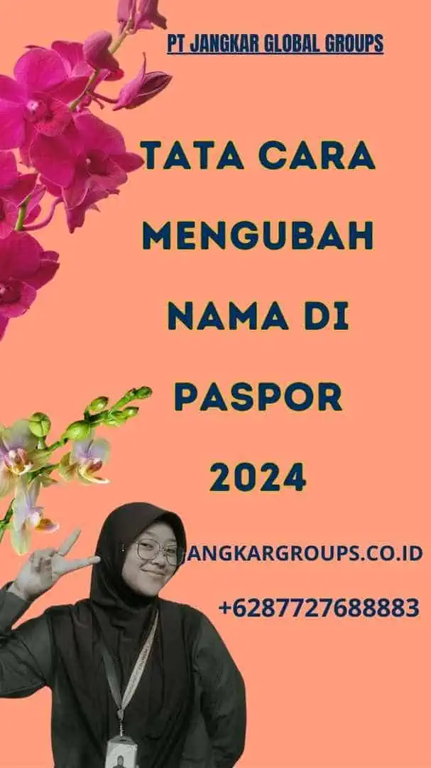 Tata Cara MengUbah Nama Di Paspor 2024