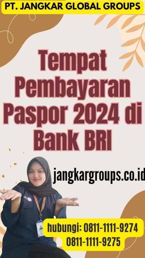 Tempat Pembayaran Paspor 2024 di Bank BRI