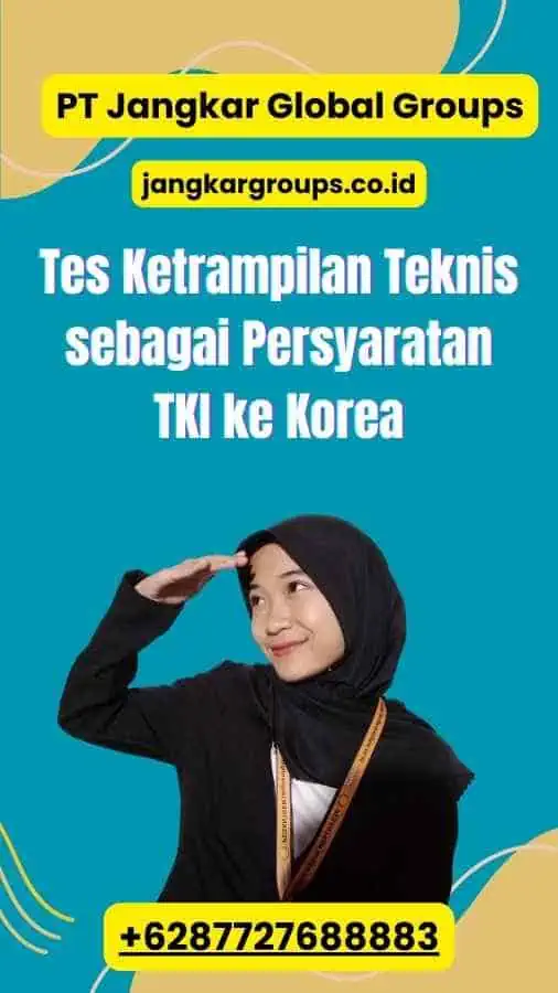 Tes Ketrampilan Teknis sebagai Persyaratan TKI ke Korea