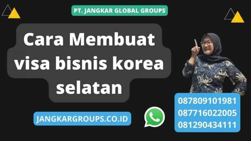 Cara Membuat visa bisnis korea selatan