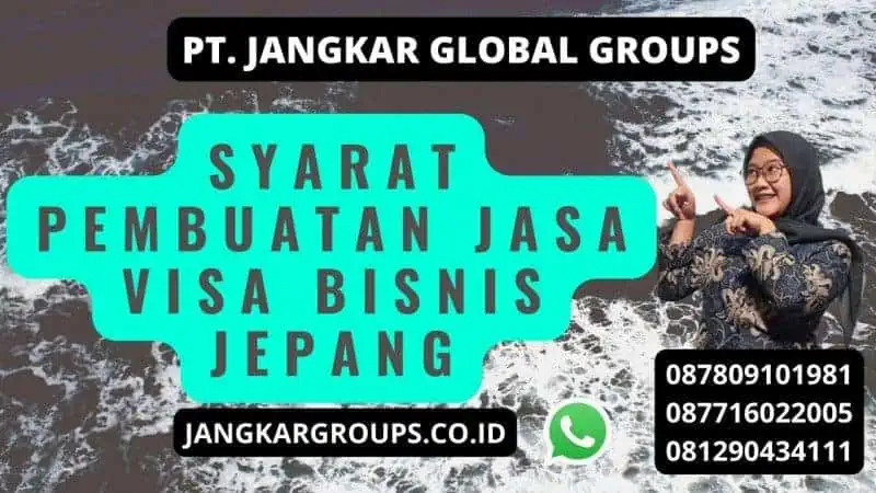 Syarat Pembuatan Jasa Visa Bisnis Jepang