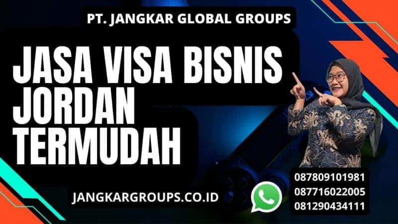 Jasa Visa Bisnis Jordan Termudah