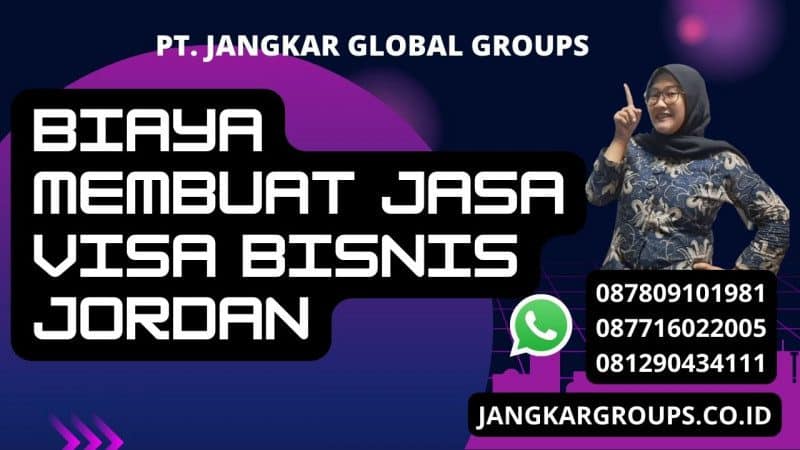 Biaya Membuat jasa visa bisnis jordan