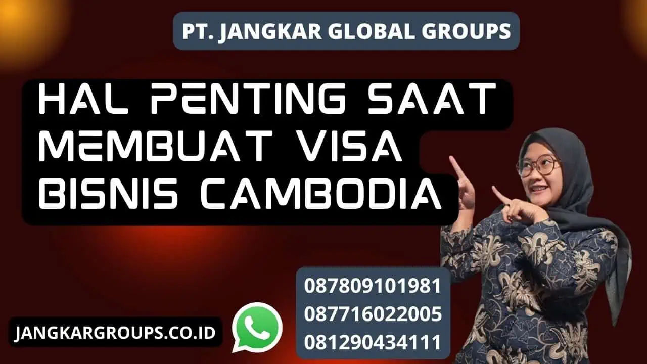 Hal Penting Saat Membuat Visa Bisnis Cambodia