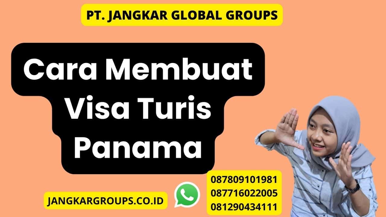 Cara Membuat Visa Turis Panama