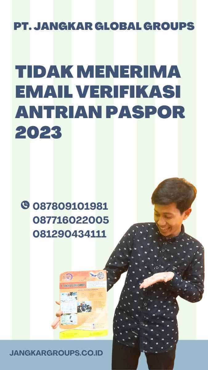 Tidak Menerima Email Verifikasi Antrian Paspor 2023