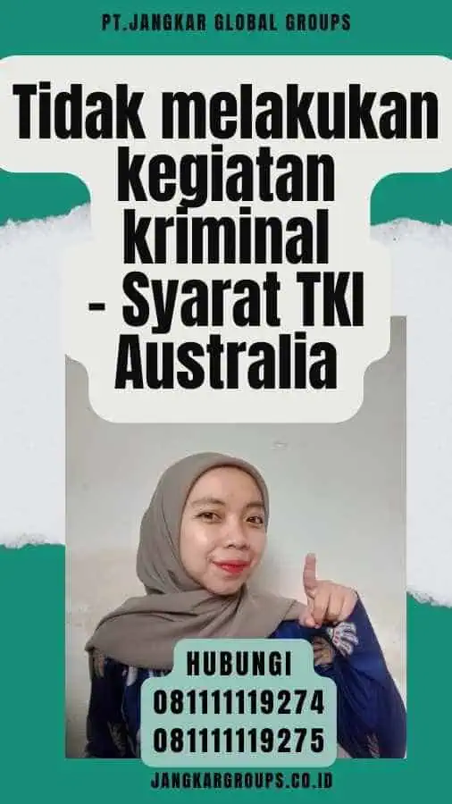 Tidak melakukan kegiatan kriminal - Syarat TKI Australia