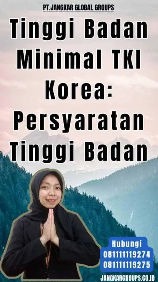 Tinggi Badan Minimal TKI Korea Persyaratan Tinggi Badan