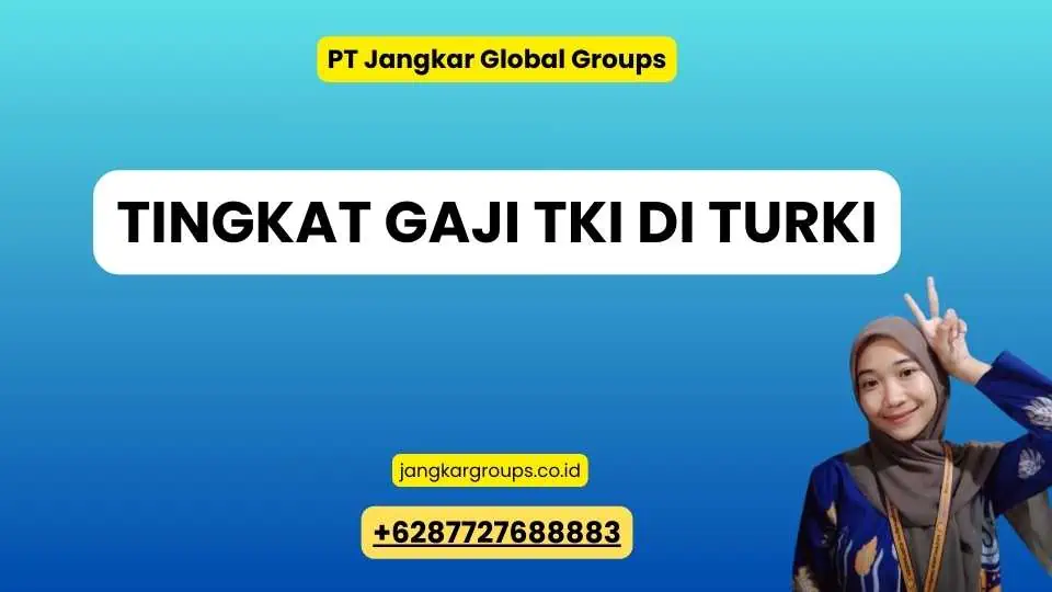 Tingkat Gaji TKI di Turki