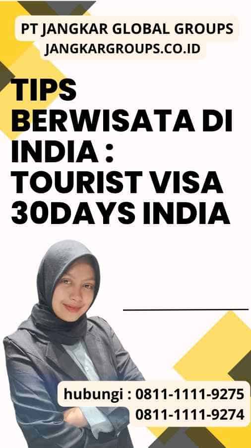 Tips Berwisata di India Tourist Visa 30Days India