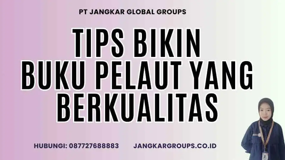 Tips Bikin Buku Pelaut yang Berkualitas