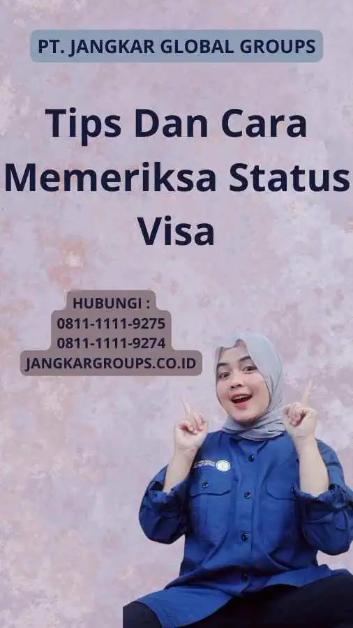 Tips Dan Cara Memeriksa Status Visa