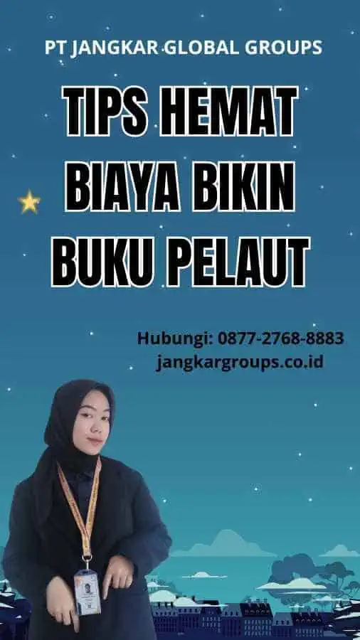 Tips Hemat Biaya Bikin Buku Pelaut