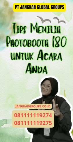 Tips Memilih Photobooth 180 untuk Acara Anda