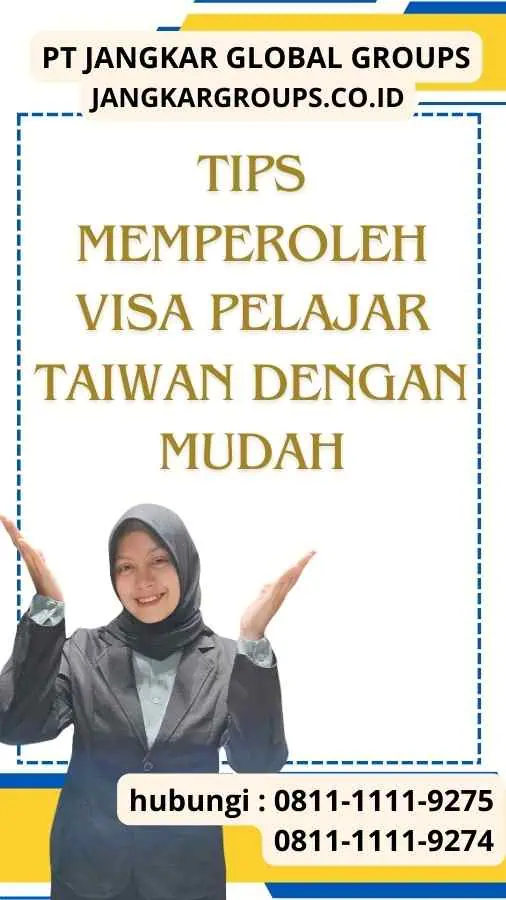 Tips Memperoleh Visa Pelajar Taiwan dengan Mudah