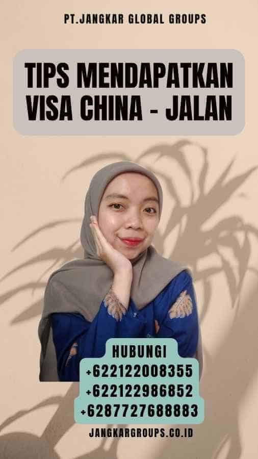 Tips Mendapatkan Visa China - Jalan