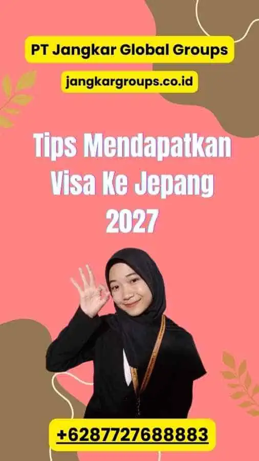 Tips Mendapatkan Visa Ke Jepang 2027