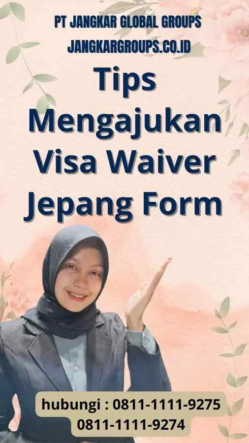 Tips Mengajukan Visa Waiver Jepang Form