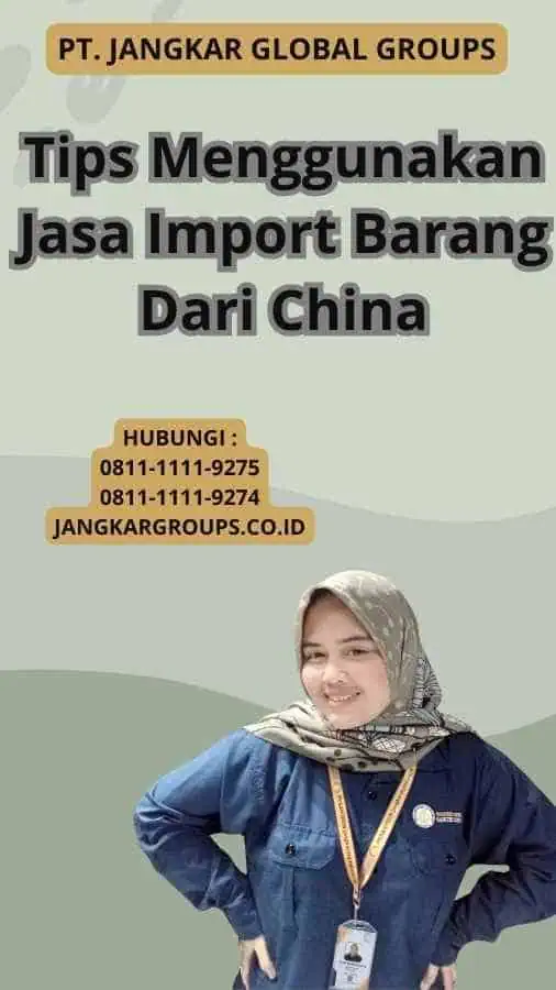 Tips Menggunakan Jasa Import Barang Dari China