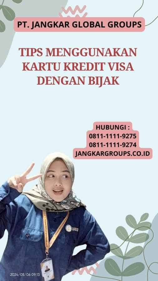 Tips Menggunakan Kartu Kredit Visa dengan Bijak