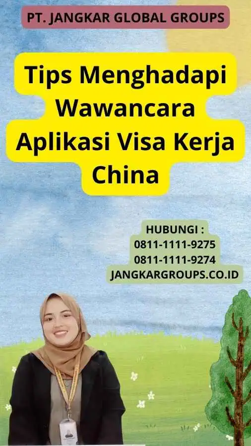 Tips Menghadapi Wawancara Aplikasi Visa Kerja China