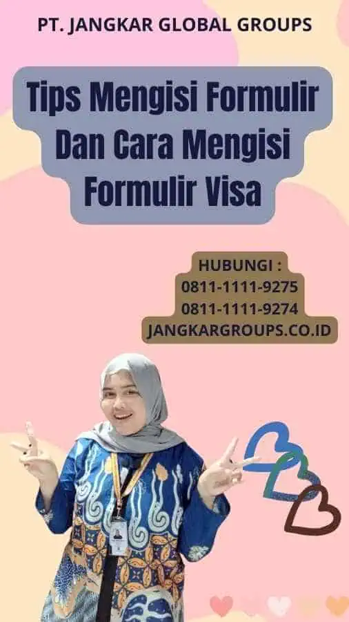 Tips Mengisi Formulir Dan Cara Mengisi Formulir Visa