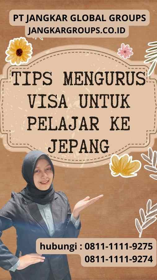 Tips Mengurus Visa Untuk Pelajar ke Jepang