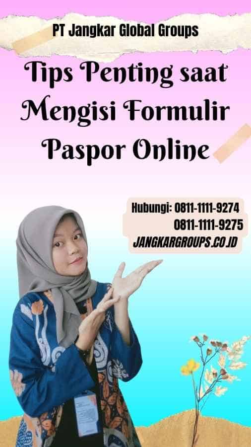 Tips Penting saat Mengisi Formulir Paspor Online