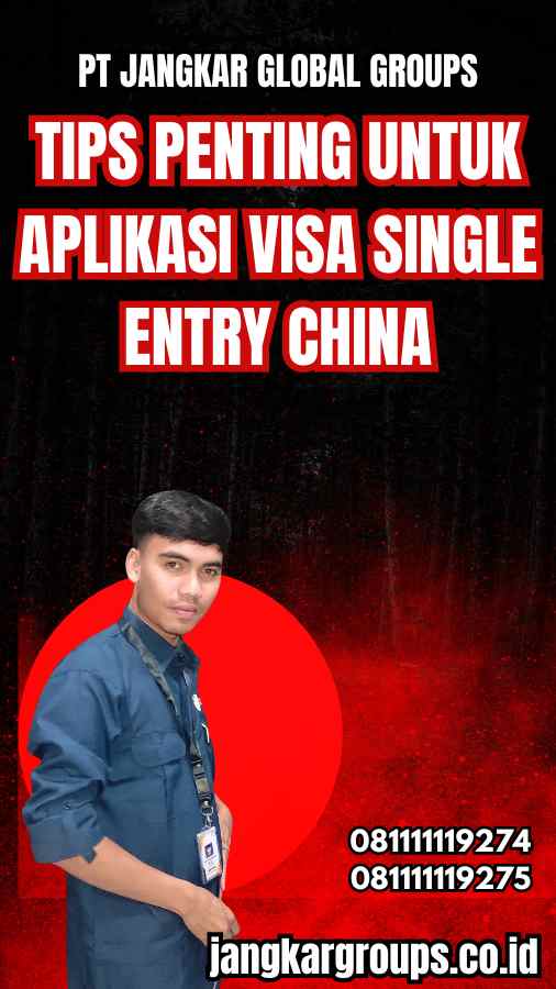 Tips Penting untuk Aplikasi Visa Single Entry China