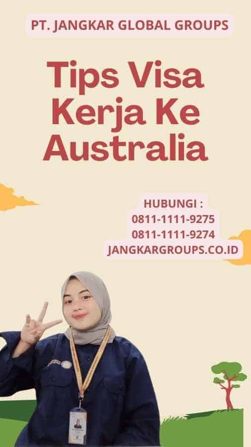 Tips Visa Kerja Ke Australia