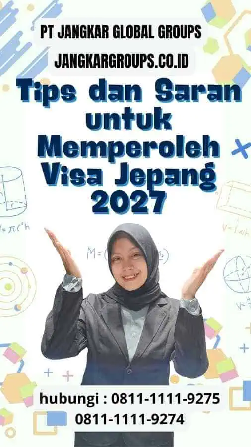 Tips dan Saran untuk Memperoleh Persyaratan Visa Jepang 2027