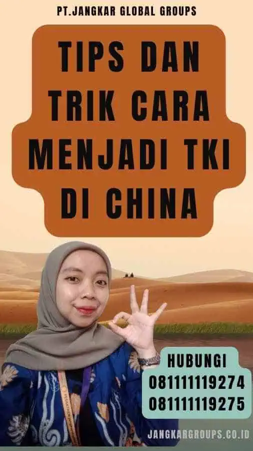 Tips dan Trik Cara Menjadi TKI di China