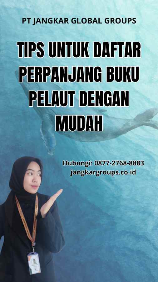 Tips untuk Daftar Perpanjang Buku Pelaut dengan Mudah