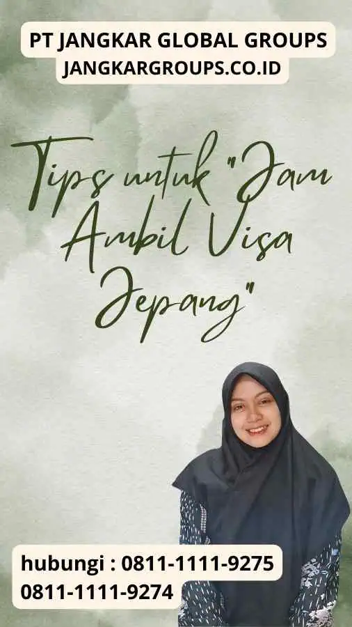 Tips untuk Jam Ambil Visa Jepang