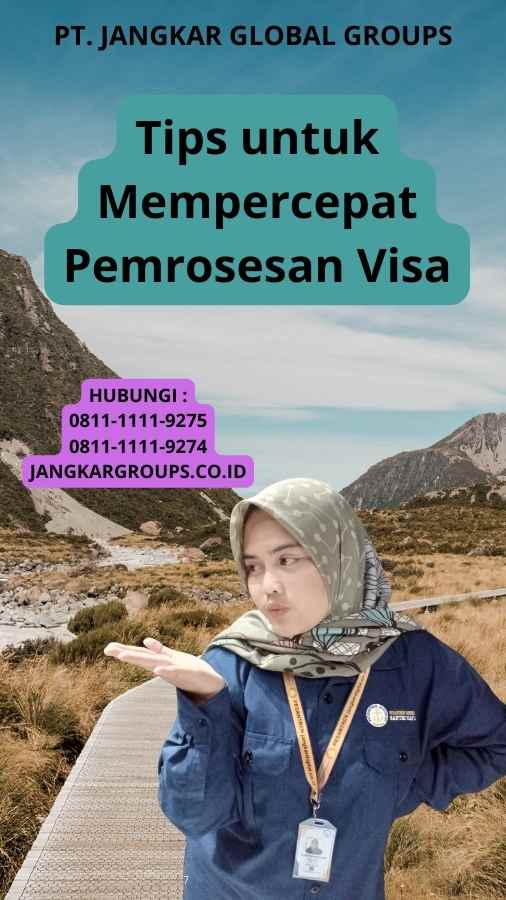 Tips untuk Mempercepat Pemrosesan Visa