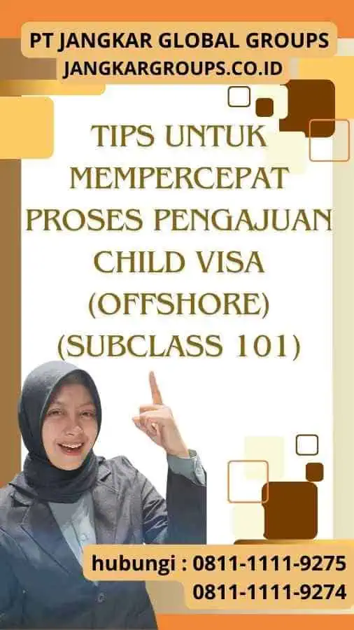 Tips untuk Mempercepat Proses Pengajuan Child Visa (Offshore) (Subclass 101)