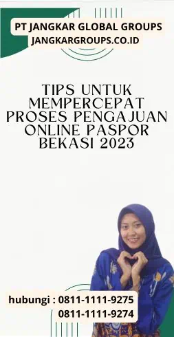 Tips untuk Mempercepat Proses Pengajuan Online Paspor Bekasi 2023