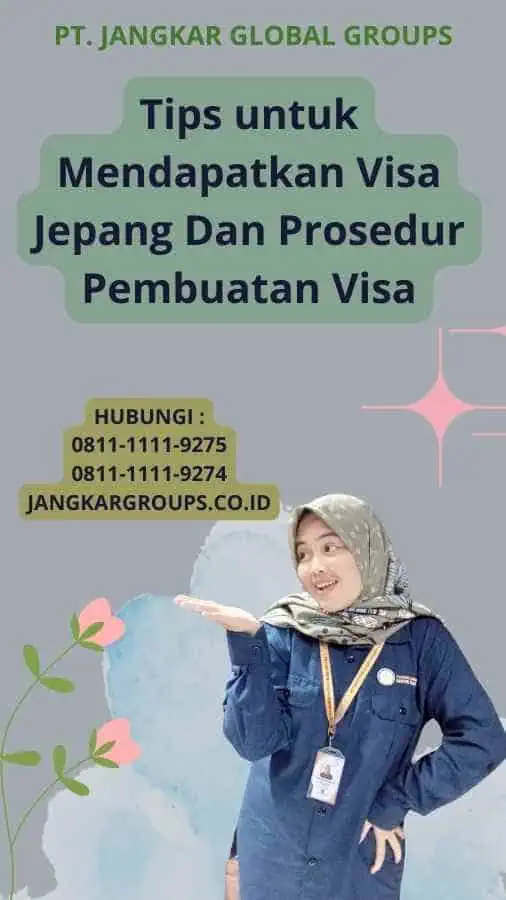 Tips untuk Mendapatkan Visa Jepang Dan Prosedur Pembuatan Visa