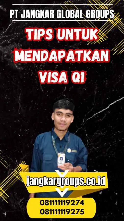 Tips untuk Mendapatkan Visa Q1