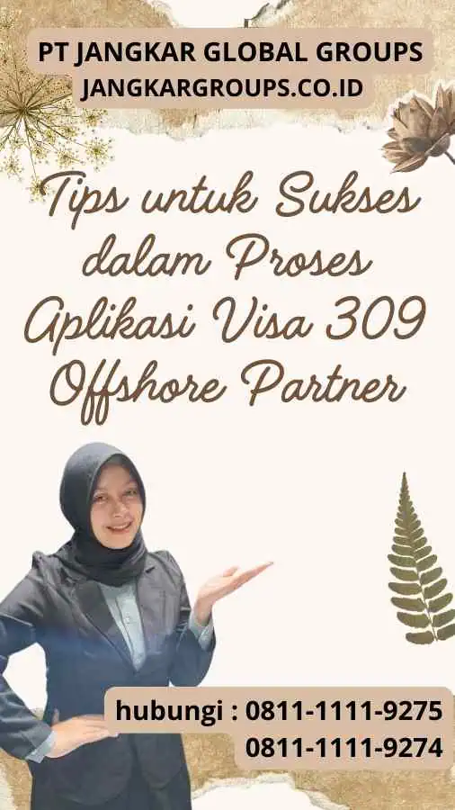 Tips untuk Sukses dalam Proses Aplikasi Visa 309 Offshore Partner