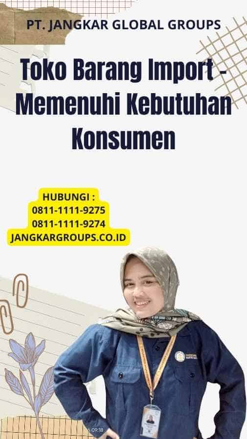 Toko Barang Import - Memenuhi Kebutuhan Konsumen