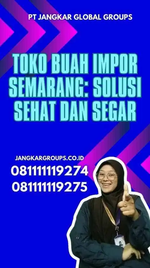 Toko Buah Impor Semarang: Solusi Sehat dan Segar