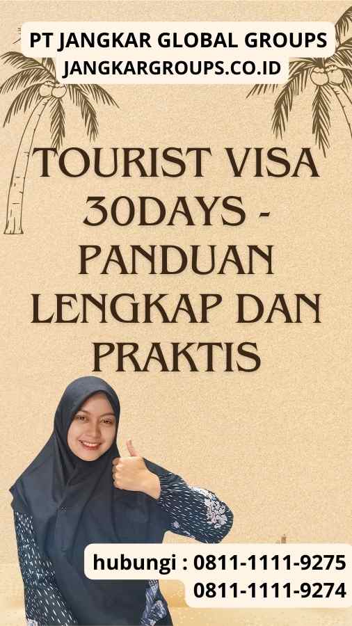 Tourist Visa 30Days - Panduan Lengkap dan Praktis